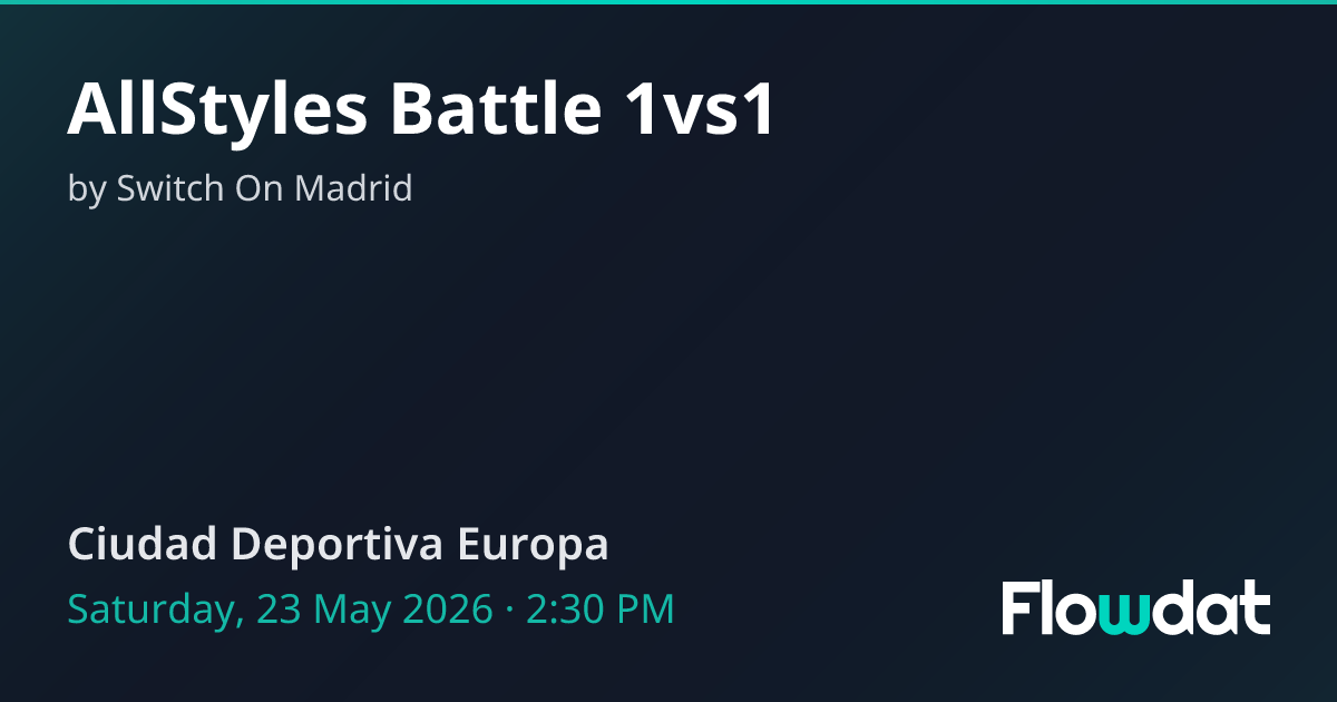 AllStyles Battle 1vs1 — Leganés, Spain 2026 | Flowdat