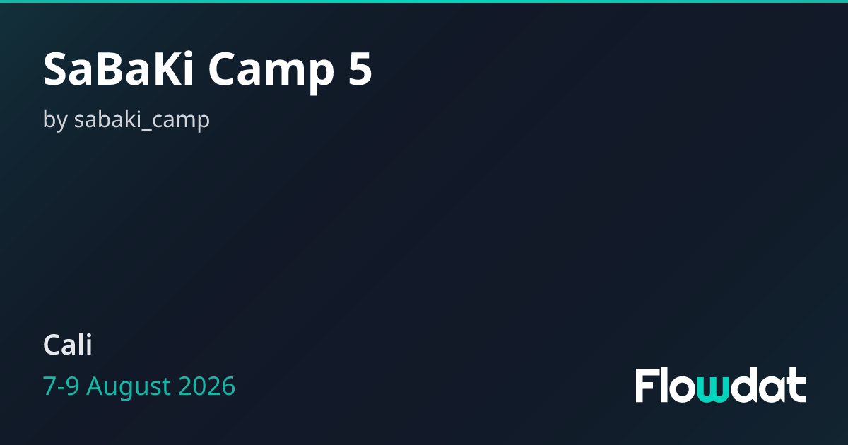 SaBaKi Camp 5 — Cali, Colombia 2026 | Flowdat