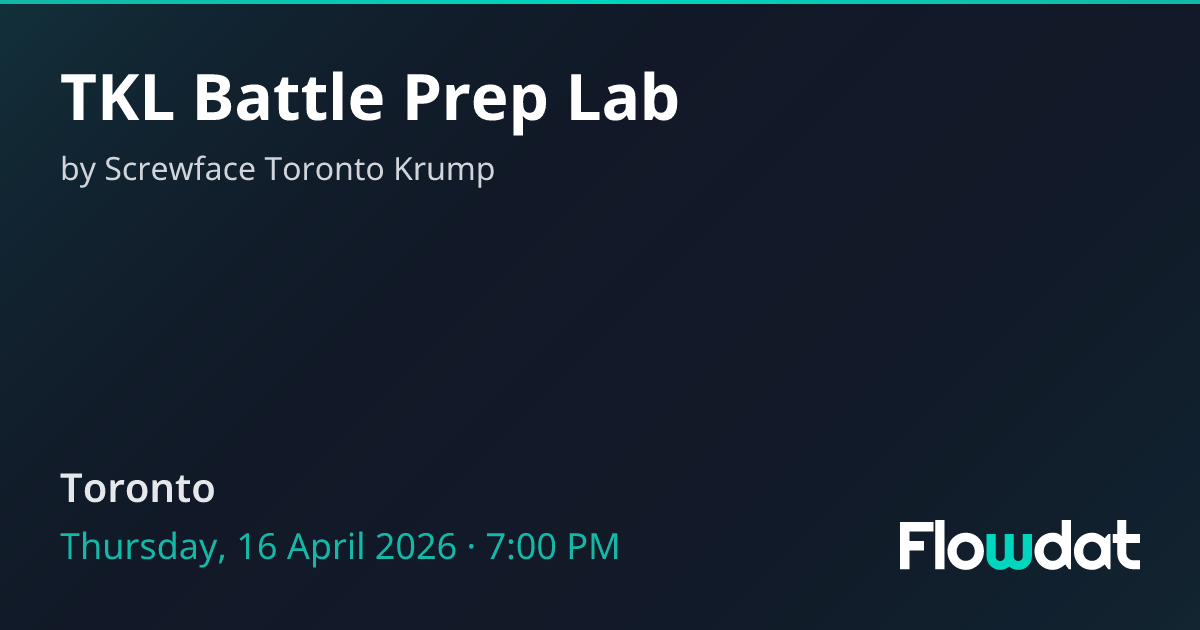 TKL Battle Prep Lab — Toronto, Canada 2026 | Flowdat
